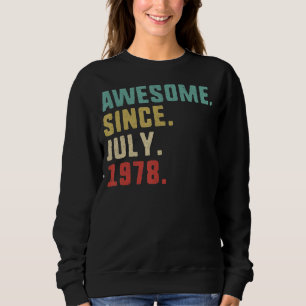 44th Birthday Men Awesome Since July 1978 Sweatshirt