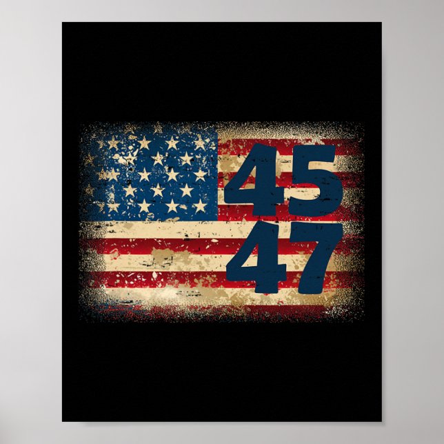 45 47 Donald Trump 2024 American Flag  Poster (Front)