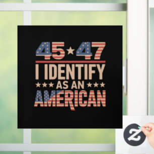 45 47 I Identify As An American Trump President