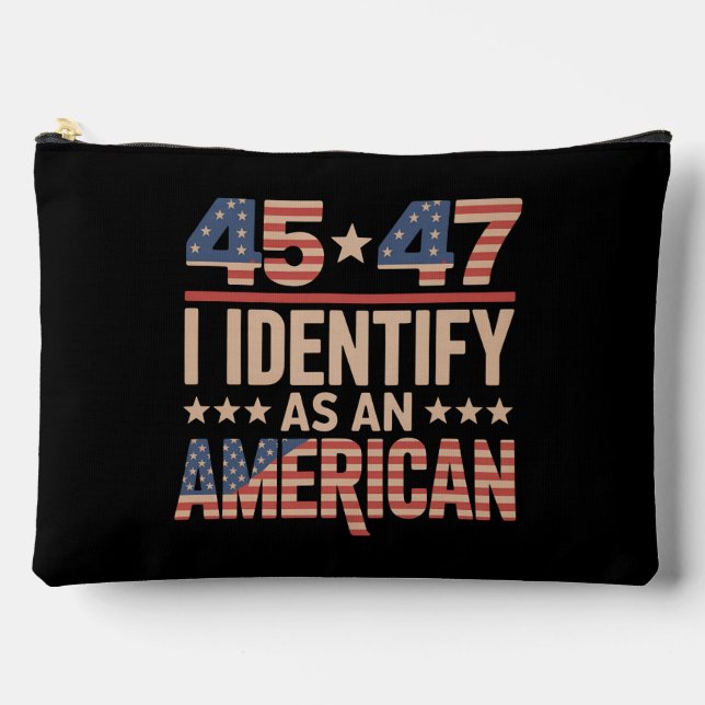 45 47 I Identify As An American Trump President Accessory Pouch (Front)