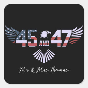 45-47 President 2024 Trumps Return to White House Square Sticker