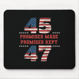45 47 Promises Made Promises Kept President Trump Mouse Pad