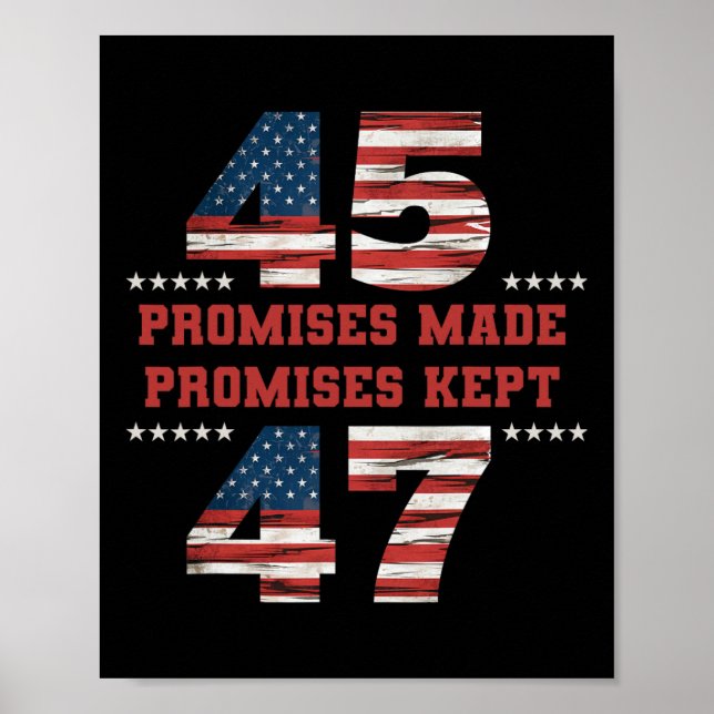 45 47 Promises Made Promises Kept President Trump  Poster (Front)