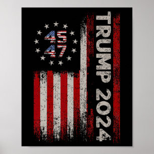 45 47 Trump 2024 American Flag 1  Poster