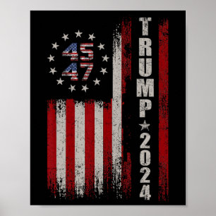 45 47 Trump 2024 American Flag  Poster