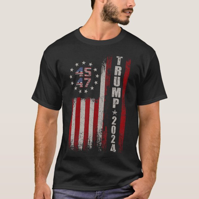 45 47 Trump 2024 American Flag  T-Shirt (Front)