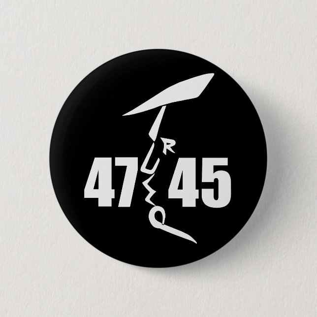 45 47 Trump  6 Cm Round Badge (Front)