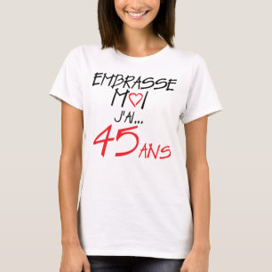 45_ans_kiss_me_birthday_heart_love T-Shirt