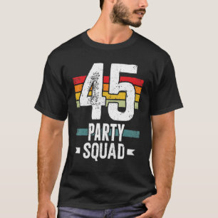 45 Birthday 45 Party Crew Squad 45th Bday Group Bi T-Shirt