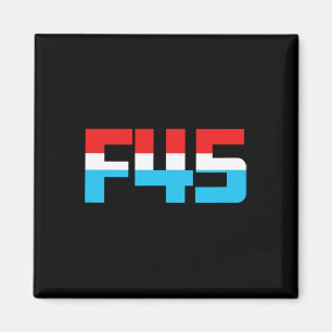 45! Funny Minimalist Anti-trump F45 Graphic Magnet