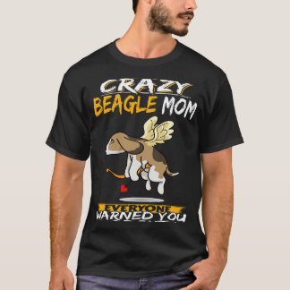 45 I'm The Crazy Beagle Mum T-Shirt
