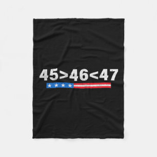 45 Is Greater Than 46 Funny 47 Usa Flag Trump Inau Fleece Blanket