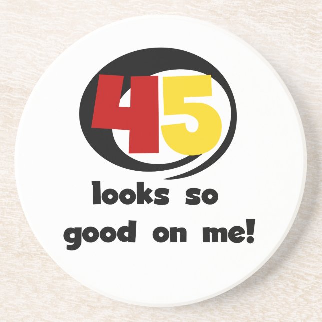 45 Looks So Good On Me T shirts and Gifts Coaster (Front)