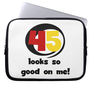 45 Looks So Good On Me T shirts and Gifts Laptop Sleeve