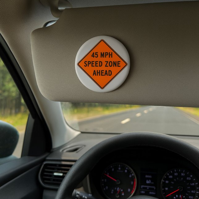 45 MPH Speed Zone Ahead Custom Traffic Sign 7.5 Cm Round Badge (Creator Uploaded)