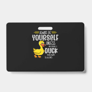 45.Rubber duck for a Duck Lovers ID Badge