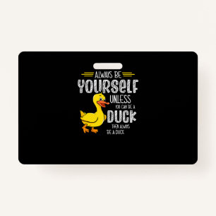 45.Rubber duck for a Duck Lovers ID Badge