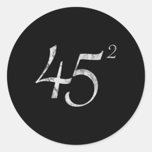 45 Squared President Trump 2020 Second Term Gift Classic Round Sticker