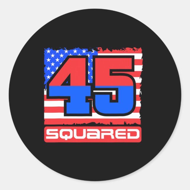 45 Squared Trump Second Term Usa  Classic Round Sticker (Front)