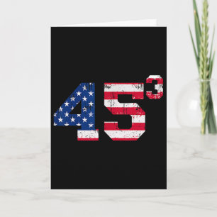 45³ Trump 2028 45 Cubed Third Term President Ameri Card