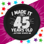 45 Year Old Sarcastic Meme Funny 45th Birthday Paper Plate<br><div class="desc">This funny 45th birthday design makes a great sarcastic humour joke or novelty gag gift for a 45 year old birthday theme or surprise 45th birthday party! Features 'I Made it to 45 Years Old... Nothing Scares Me' funny 45th birthday meme that will get lots of laughs from family, friends,...</div>