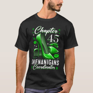 45 Year Old  St Patrick's Day Shenanigans Coordina T-Shirt