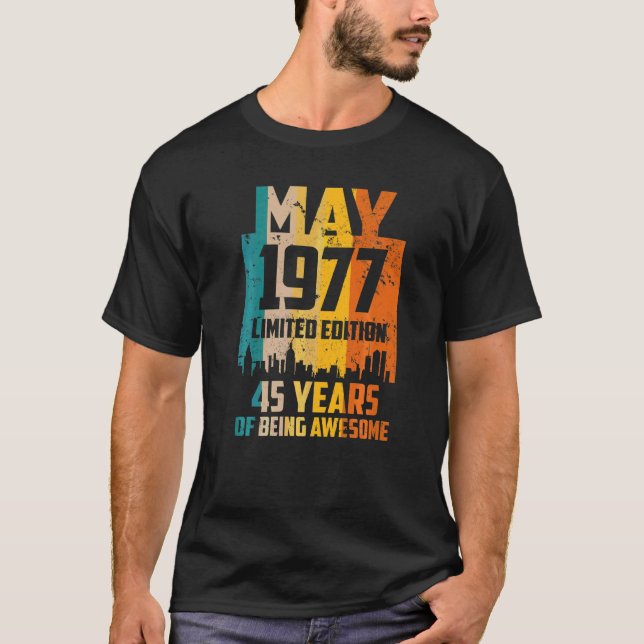 45th Birthday 45 Years Awesome Since May 1977 Vint T-Shirt (Front)