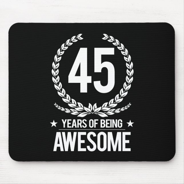 45th Birthday (45 Years Of Being Awesome) Mouse Pad (Front)