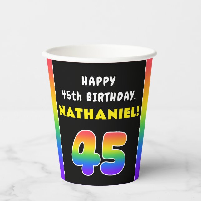 45th Birthday: Colourful Rainbow # 45, Custom Name Paper Cups (Front)
