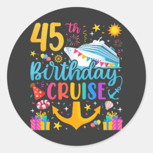 45th Birthday Cruise B-Day Party Classic Round Sticker
