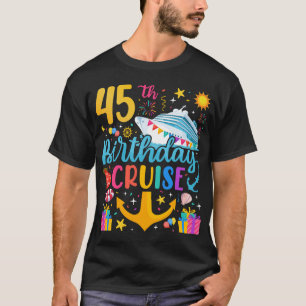 45th Birthday Cruise B-Day Party Men T-Shirt