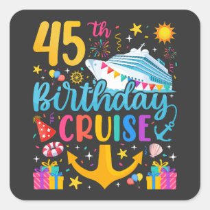45th Birthday Cruise B-Day Party Square Sticker