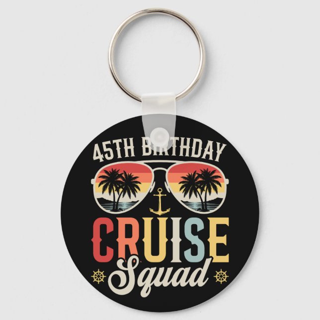 45TH Birthday Cruise Squad Family Matching Circle Key Ring (Front)