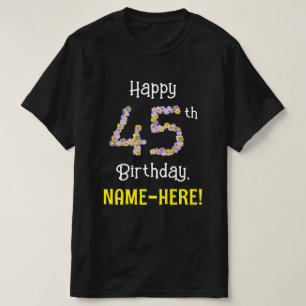 45th Birthday: Floral Flowers Number “45” + Name T-Shirt