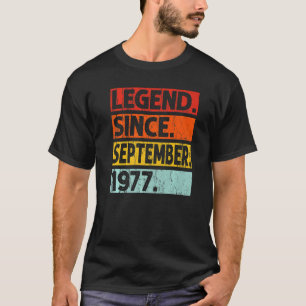 45th Birthday Legend Since September 1977 45 Year T-Shirt