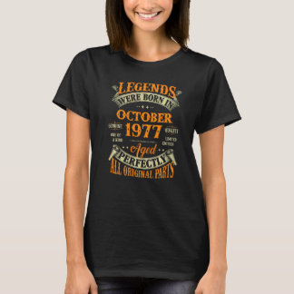 45th Birthday  Legends Born In October 1977 45 Yrs T-Shirt