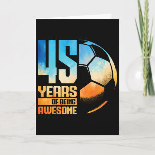 45th Birthday Man Woman Soccer Player Footll 45 Ye Card