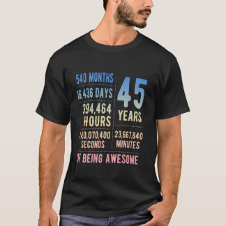 45th Birthday Men Women Funny 45 Years Old T-Shirt