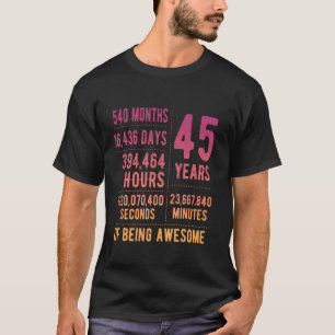 45th Birthday Men Women Funny 45 Years Old T-Shirt