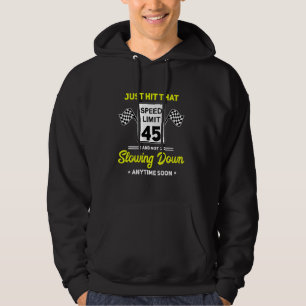45th Birthday Speed Limit Sign 45 mph Funny Drivin Hoodie
