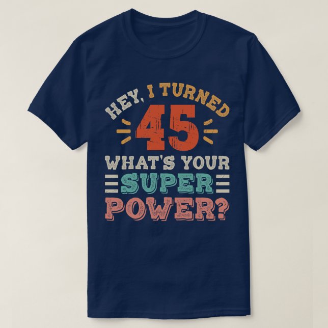 45th Birthday T-Shirt (Design Front)