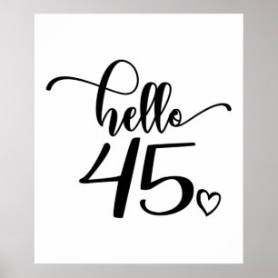 45th Birthday Women Hello 45 Cute 45 Years Old Poster