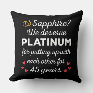 45th Wedding Anniversary I - Sapphire Funny Couple Cushion