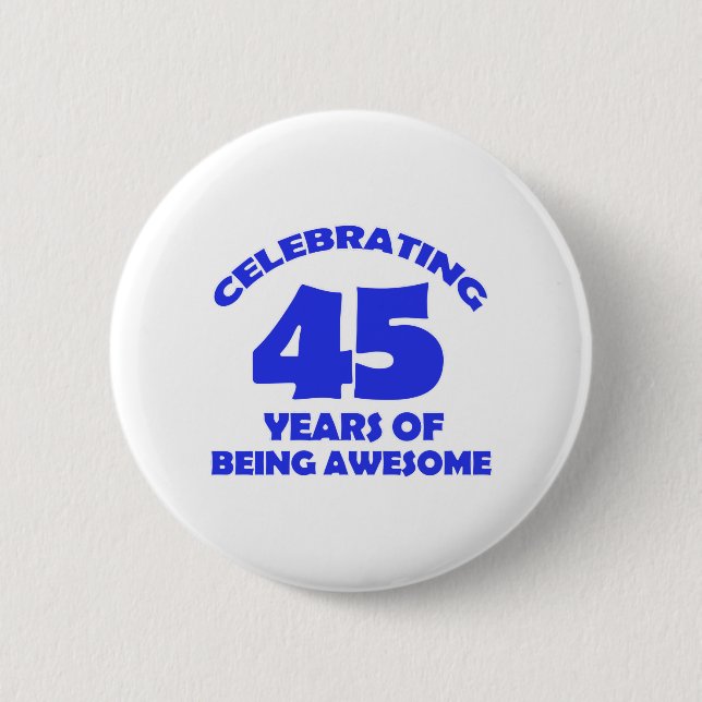 45TH year old designs 6 Cm Round Badge (Front)