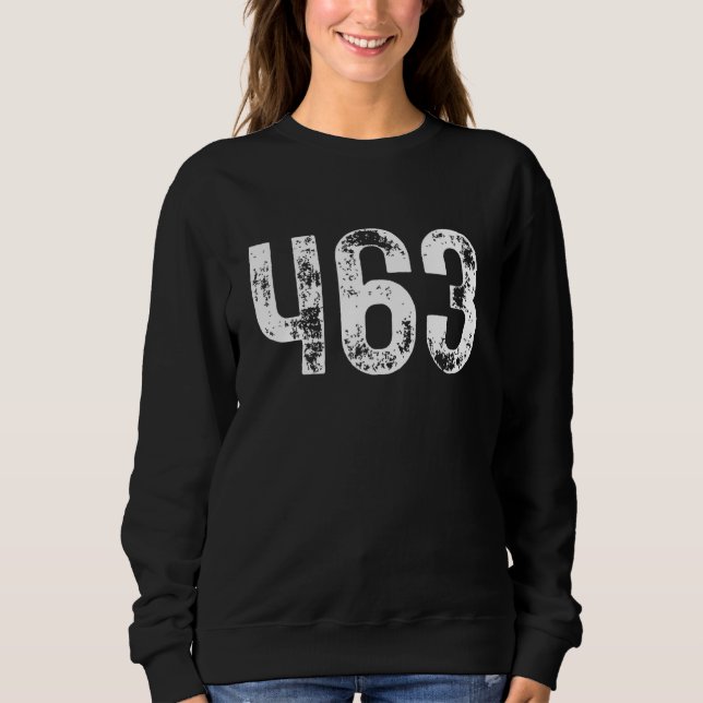 463 Area Code Indianapolis IN Mobile Telephone Are Sweatshirt (Front)