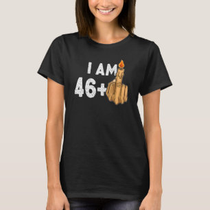 46+1 Middle Finger  47th Birthday Provocative T-Shirt