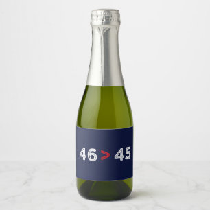 46 > 45 - Trump Lost Biden Won I Sparkling Wine Label