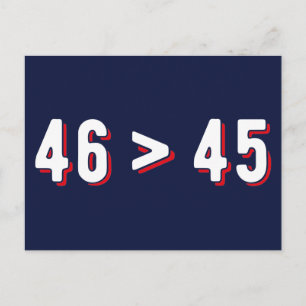 46 > 45 - Trump Lost Biden Won II Postcard