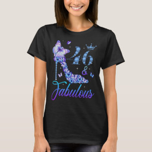 46 And Fabulous Diamond High Heels Happy 46th Birt T-Shirt