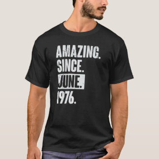 46 Year Old 46th Birthday   Amazing Since June 197 T-Shirt